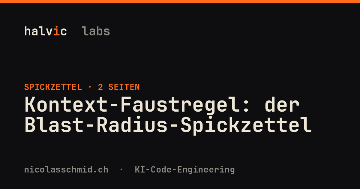 Kontext-Faustregel: der Blast-Radius-Spickzettel